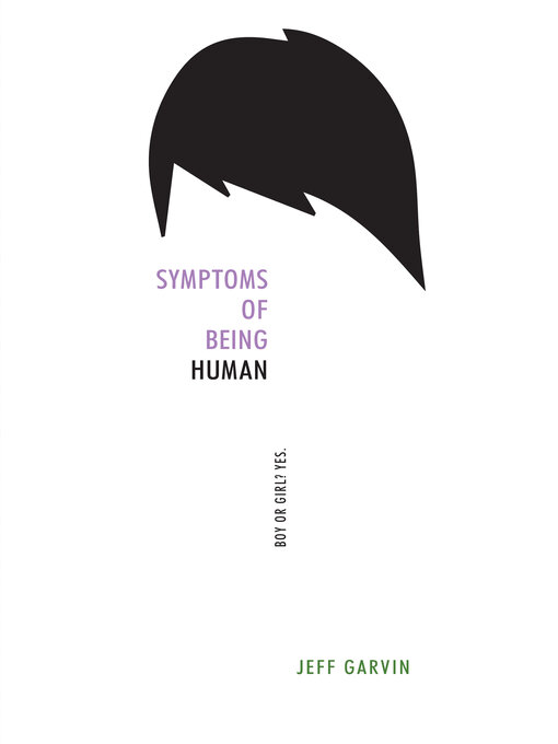 Title details for Symptoms of Being Human by Jeff Garvin - Available